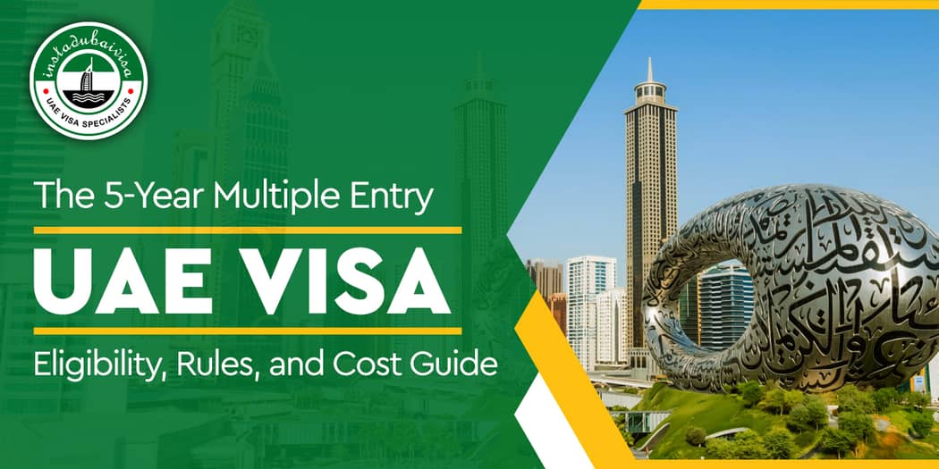 The 5-Year Multiple Entry UAE Visa: Eligibility, Rules, and Cost Guide